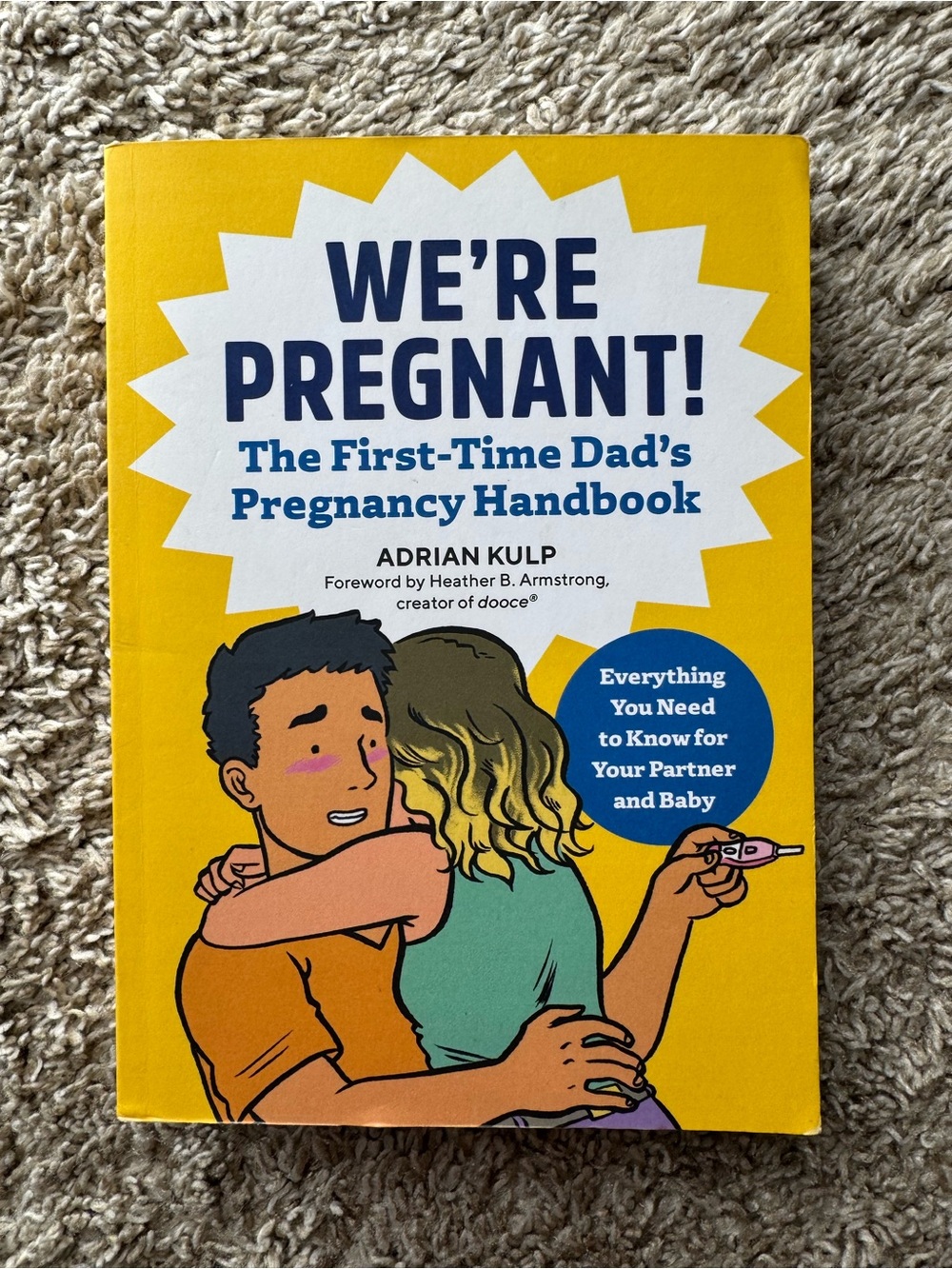 We’re Pregnant! The First-Time Dad’s Pregnancy Handbook Adrian Kulp Paperback